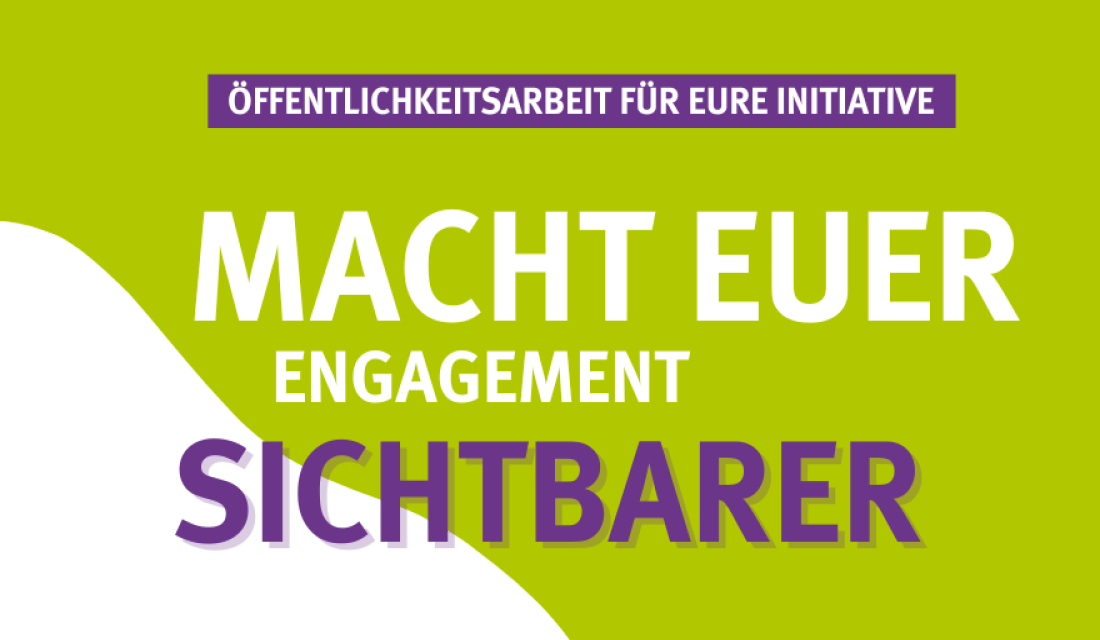 Öffentlichkeitsarbeit für eure Initiative
